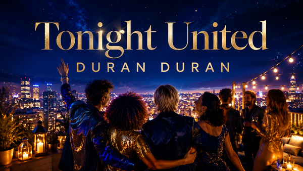 TONIGHT UNITED dei Duran Duran: l’inno notturno di Future Past