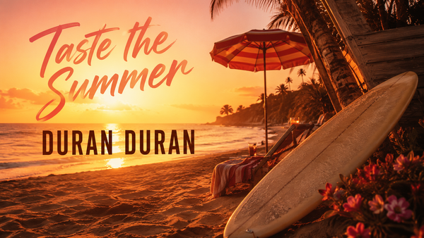Taste the Summer dei Duran Duran, l’estate sensuale