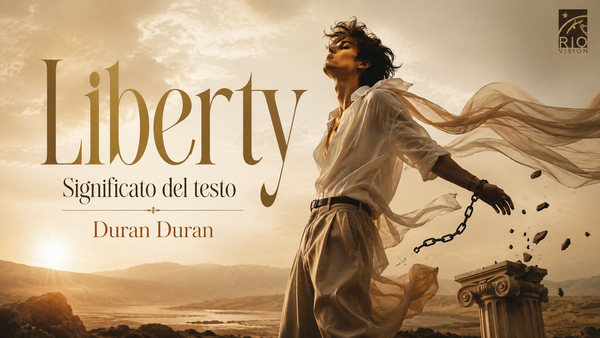 Liberty: significato del testo, traduzione e analisi