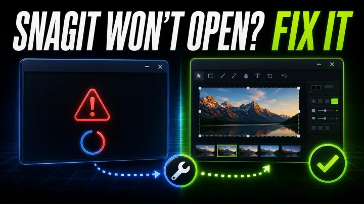 Snagit Editor launch failure and restored application workflow