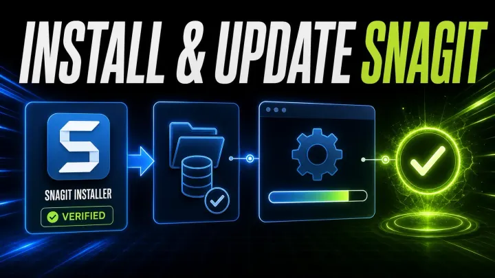 Snagit installer, backup, installation, and validation workflow