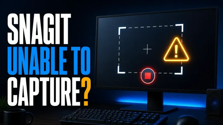 Snagit unable to capture warning on a stopped screen-selection workflow