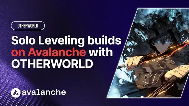 OtherWorld Launches 'Solo Leveling: Unlimited' on Avalanche Blockchain