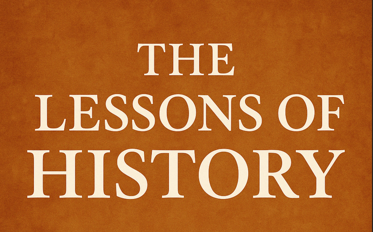 The Lessons of History: My Takeaways from a Masterpiece