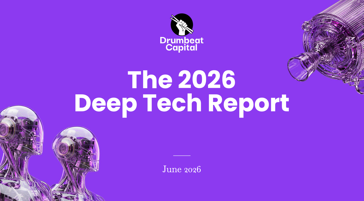 The 2026 Deep Tech Report by Drumbeat Capital