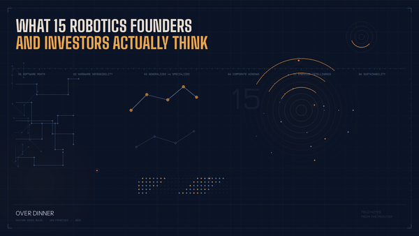 What 15 Robotics Founders and Investors Actually Think Over Dinner