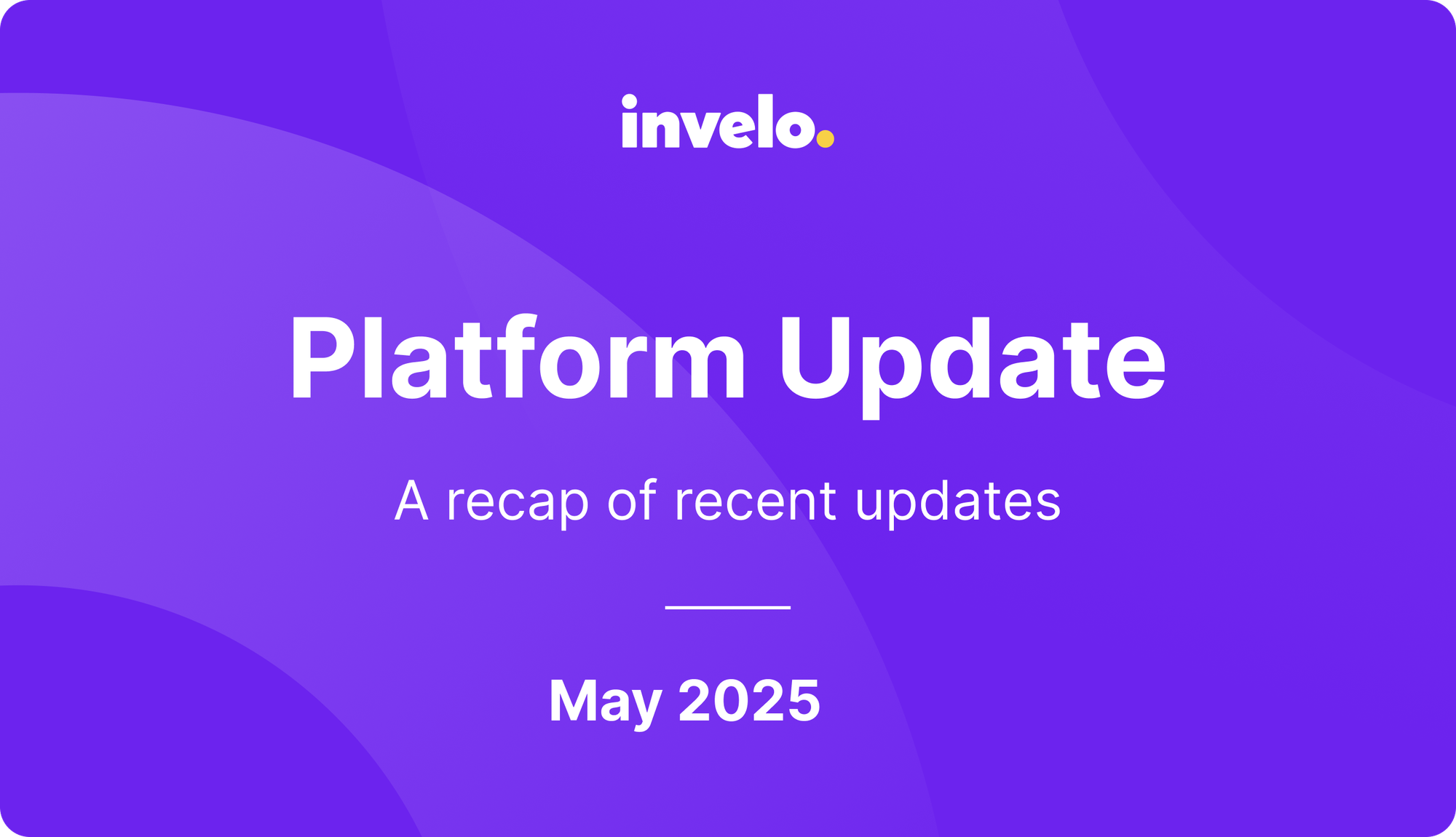 Invelo Update: Smarter Tracking, Streamlined UX, & More