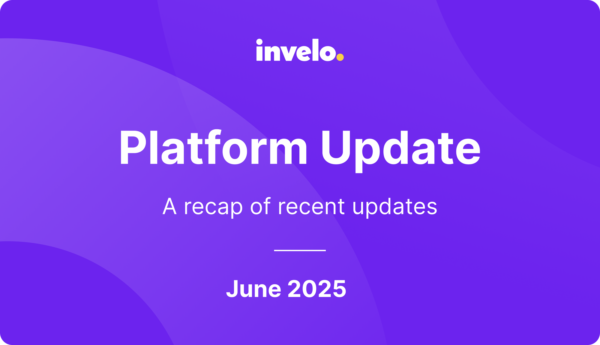 Platform Update – June 2025