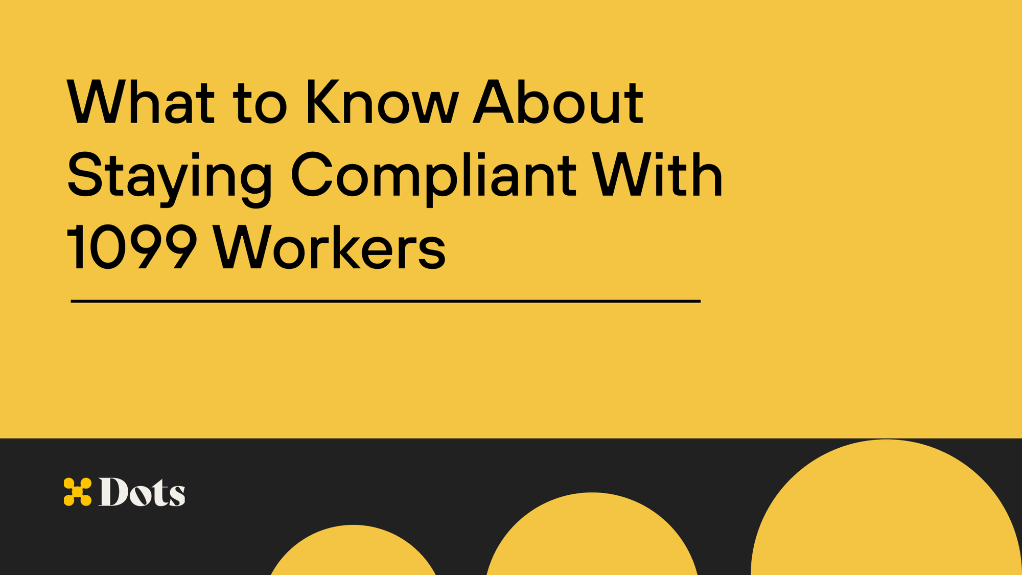 What to Know About Staying Compliant With 1099 Workers - Dots