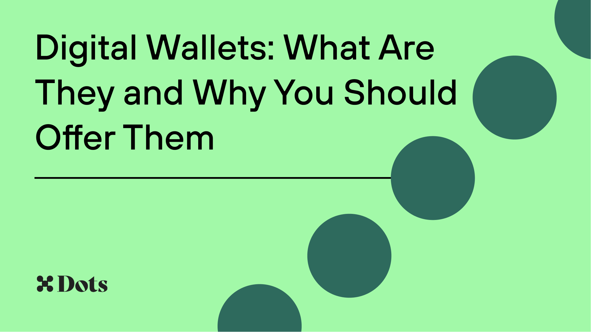 Digital Wallets: What Are They and Why You Should Offer Them