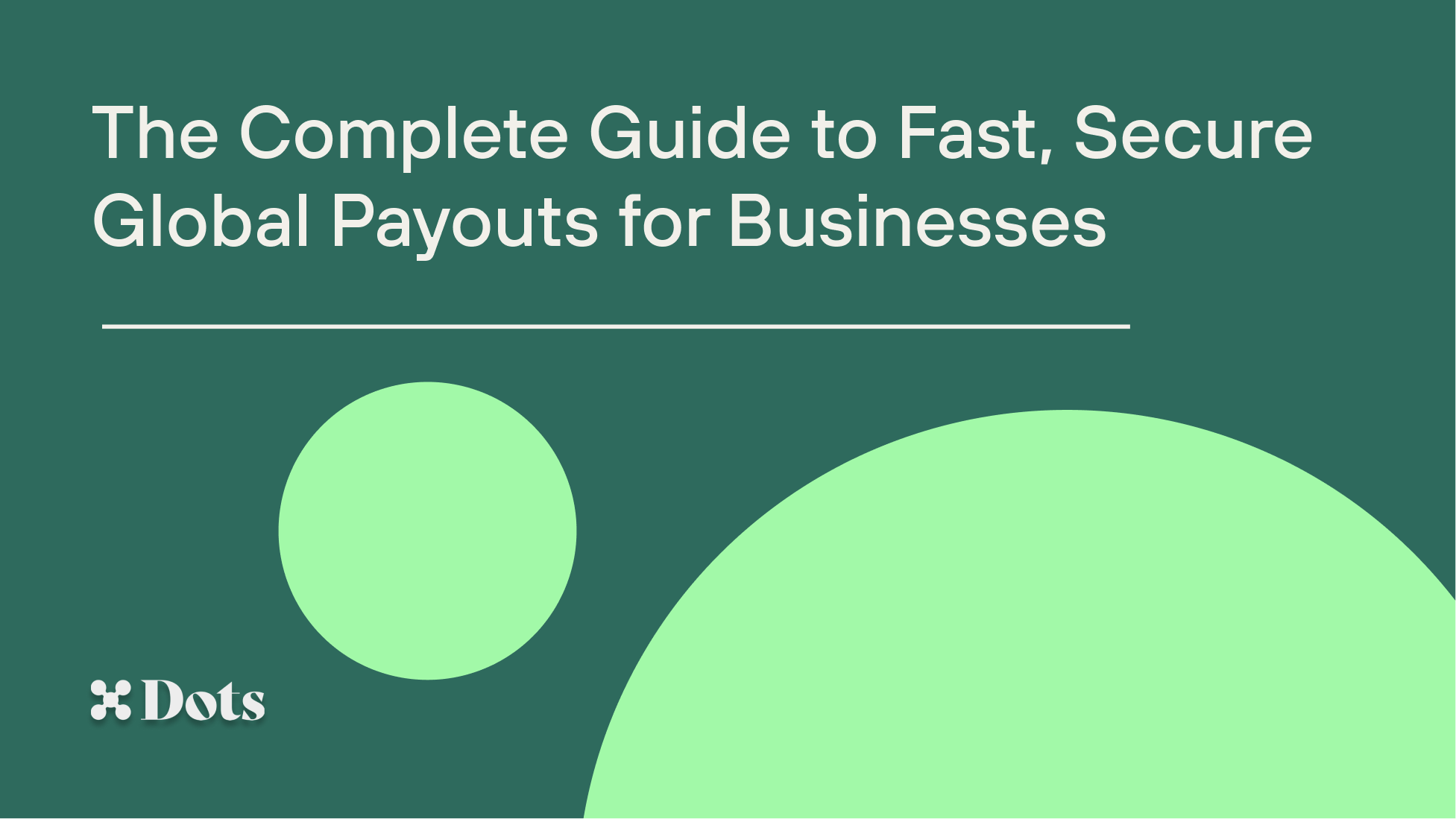 The Complete Guide to Fast, Secure Global Payouts for Businesses
