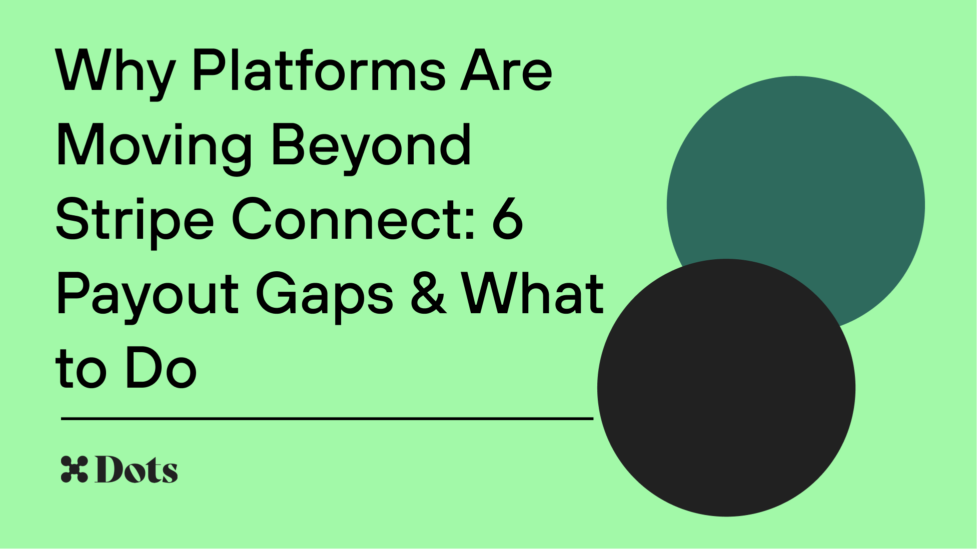 Why Platforms Are Moving Beyond Stripe Connect: 6 Payout Gaps & What to Do