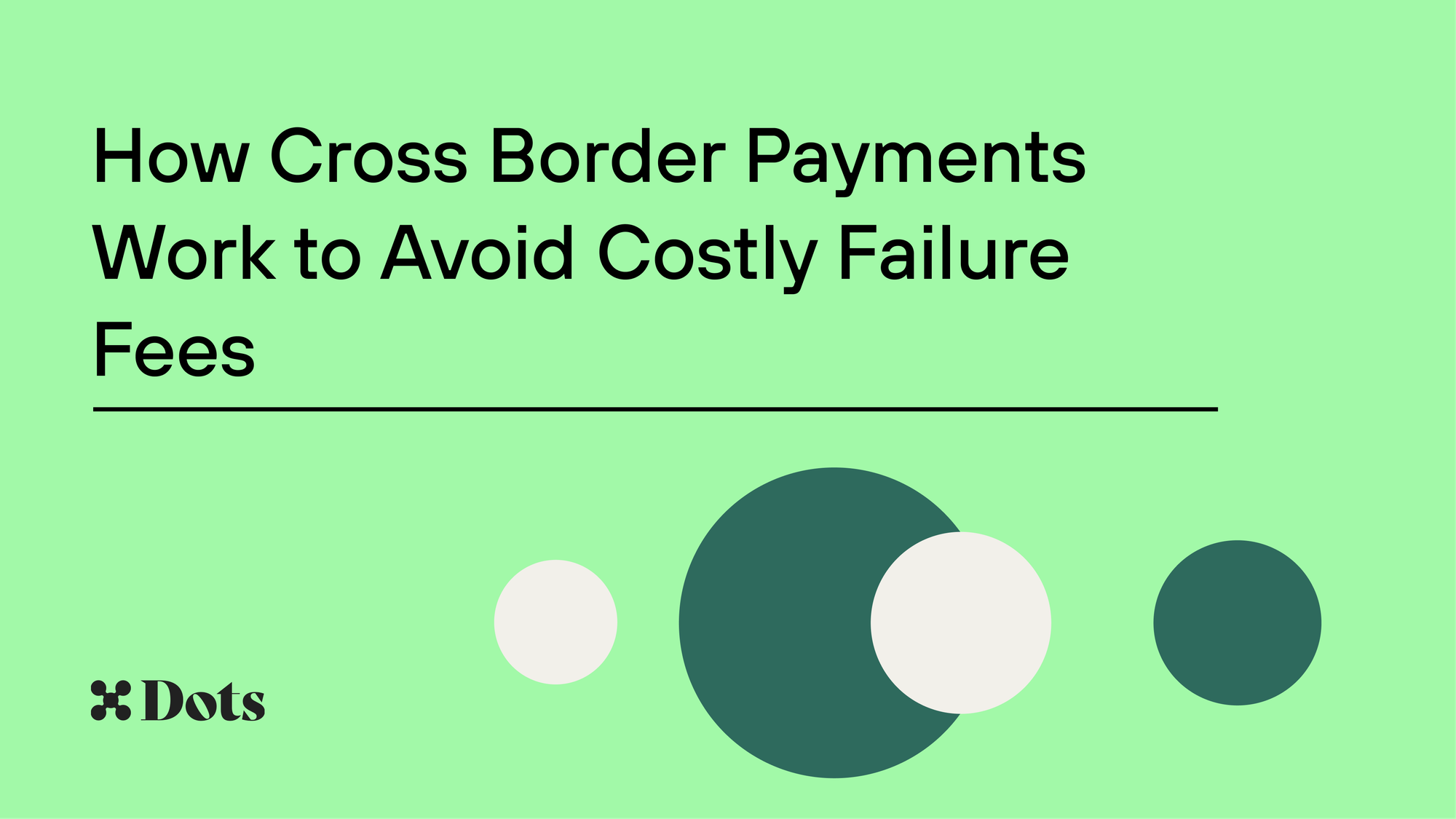 How Cross Border Payments Work to Avoid Costly Failure Fees