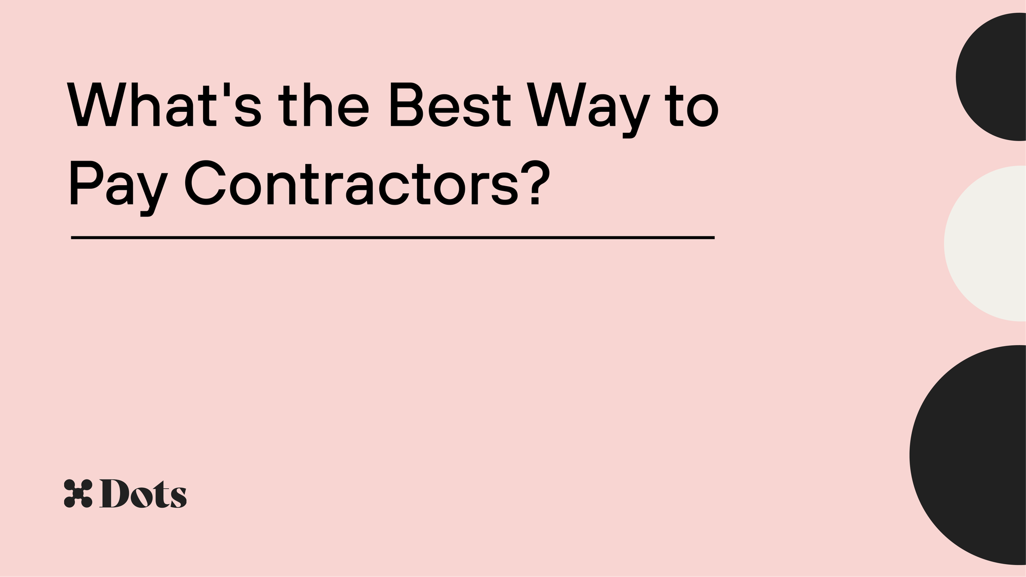 What's the Best Way to Pay Contractors?
