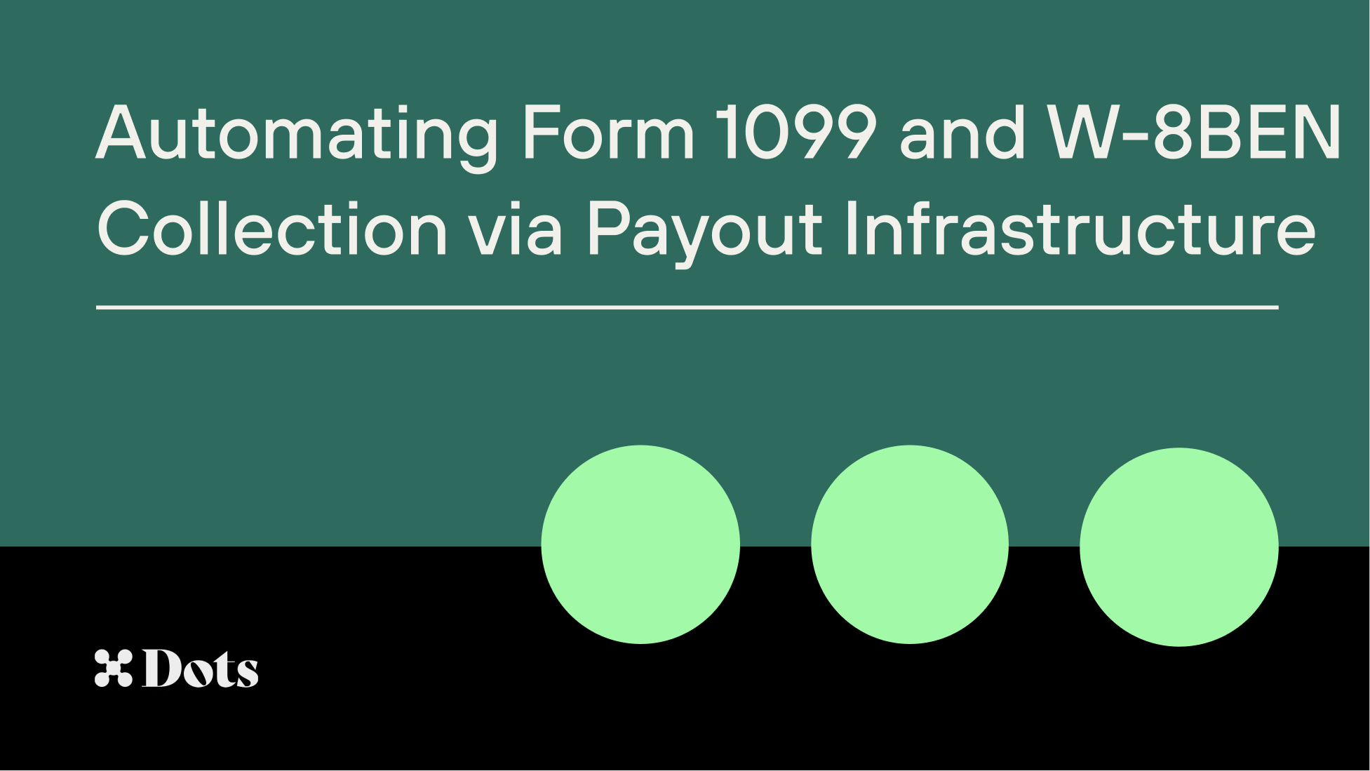 Automating Form 1099 and W-8BEN Collection via Payout Infrastructure