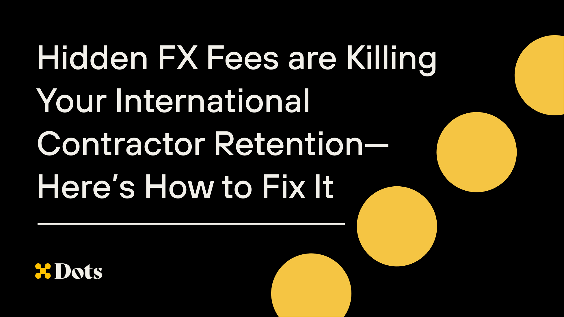 Hidden FX Fees are Killing Your International Contractor Retention—Here’s How to Fix It
