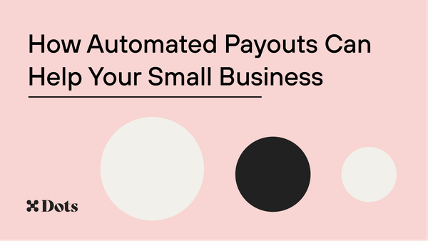 How Automated Payouts Can Help Your Small Business