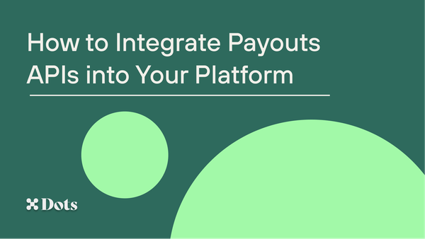 How to Integrate Payouts APIs into Your Platform