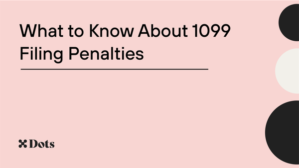 What to Know About 1099 Filing Penalties