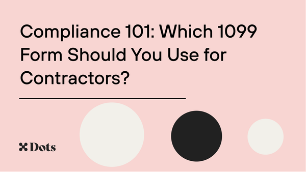 Compliance 101: Which 1099 Form Should You Use for Contractors?