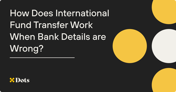 How Does International Fund Transfer Work When Bank Details are Wrong?
