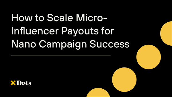 How to Scale Micro-Influencer Payouts for Nano Campaign Success