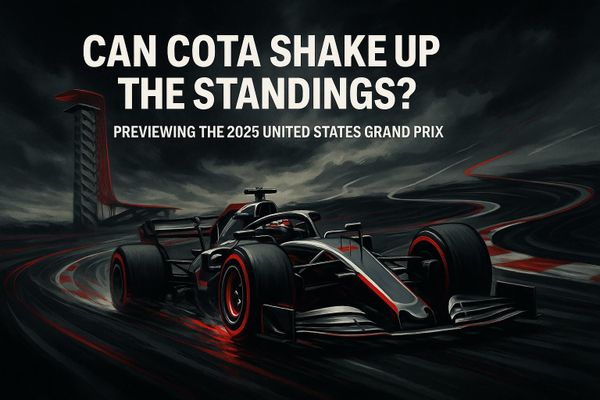 Can COTA Shake Up the Standings? Previewing the 2025 United States Grand Prix