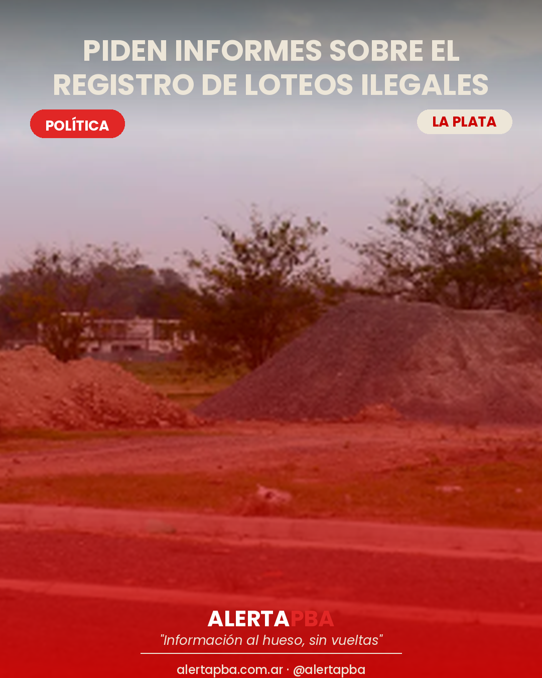 Libertarios piden informes sobre el registro de compradores de loteos ilegales que lanzó la Municipalidad