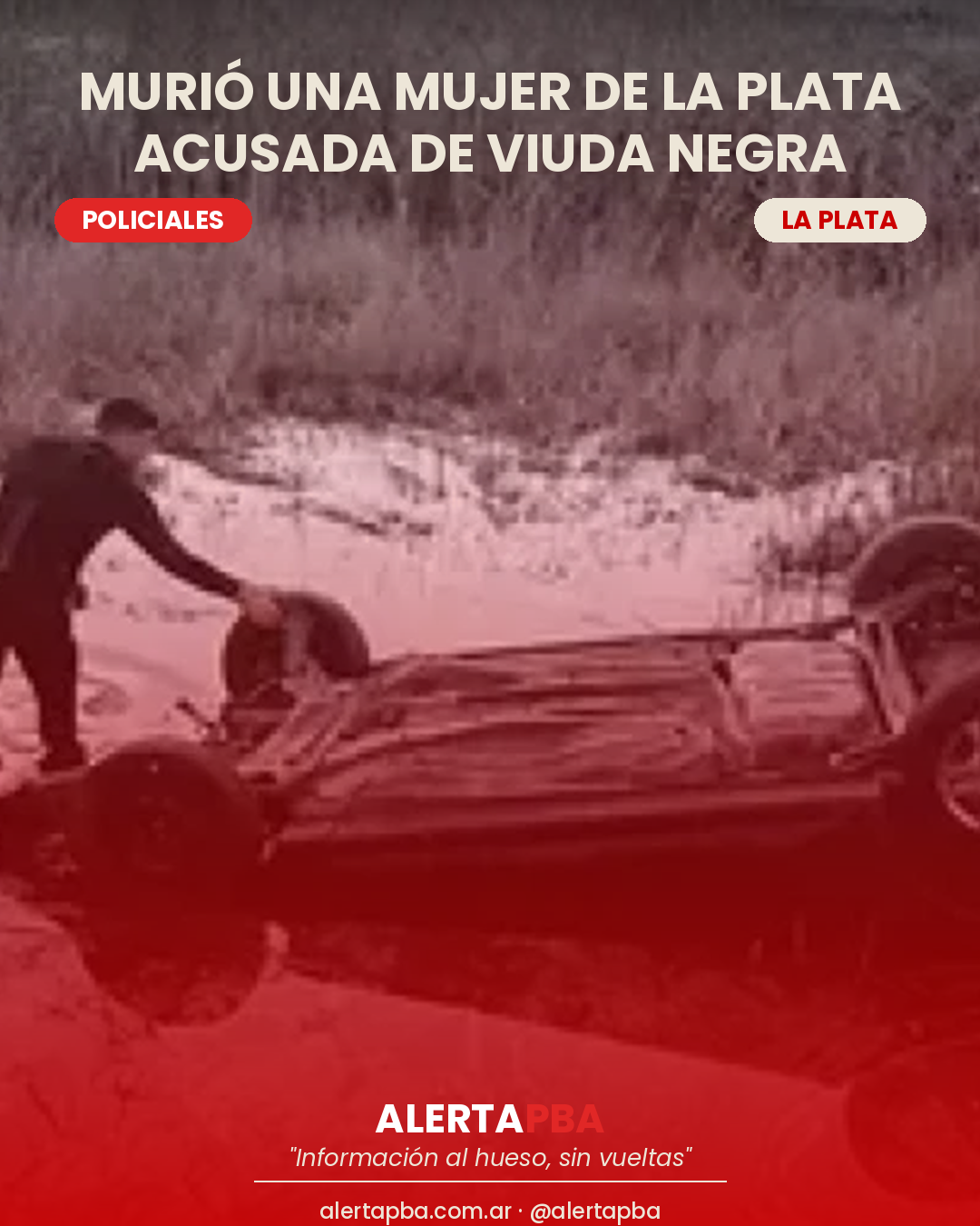 Murió en un accidente una mujer de La Plata que había sido detenida en tres causas por "viuda negra"