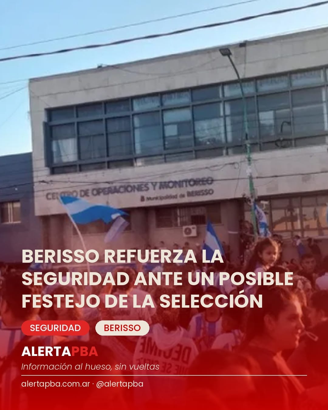 Berisso refuerza la seguridad ante un posible festejo de la Selección