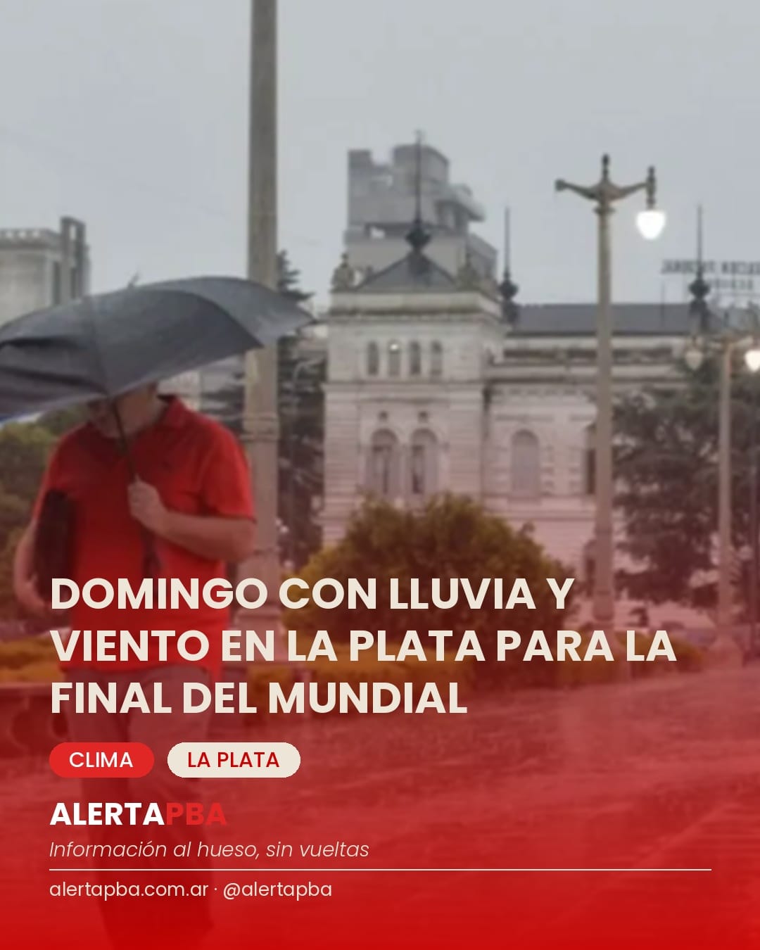 Domingo con viento y lluvias en La Plata: cómo estará el tiempo durante la final del Mundial