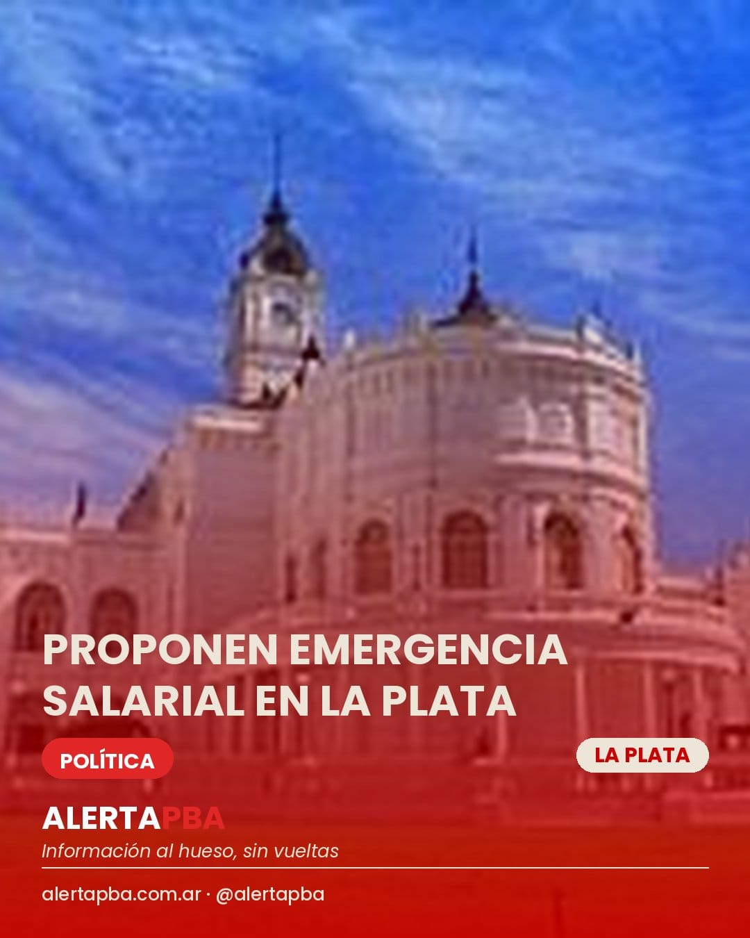 Proponen declarar la emergencia salarial en La Plata y congelar sueldos de funcionarios y concejales