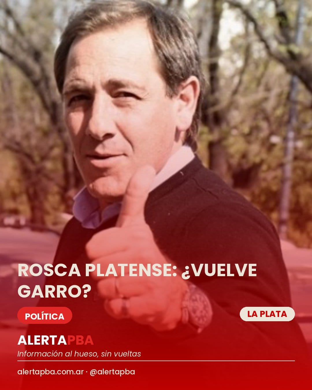 Rosca platense: ¿vuelve Garro?