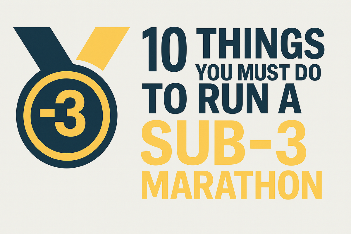 10 things you must do to run a sub-3 marathon