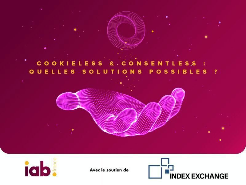 Cookieless & Consentless : quelles solutions possibles ?