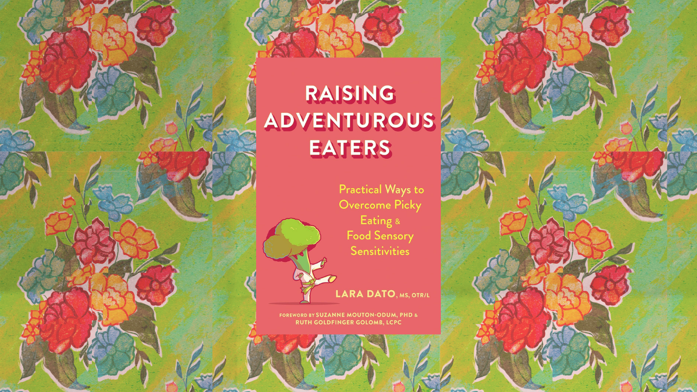The cover of the book Raising Adventurous Eater by Lara Dato
