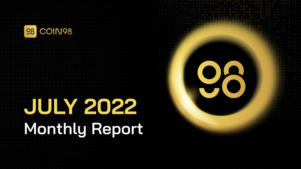 Coin98 Super App July 2022 | Highlights & Milestones