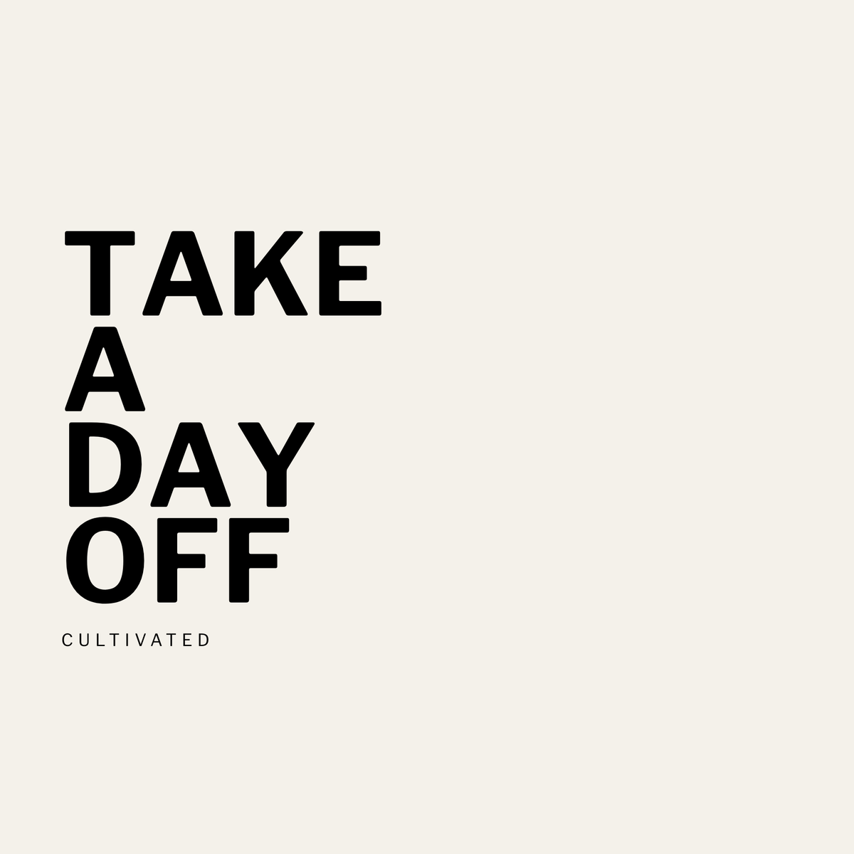 Take a Day Off