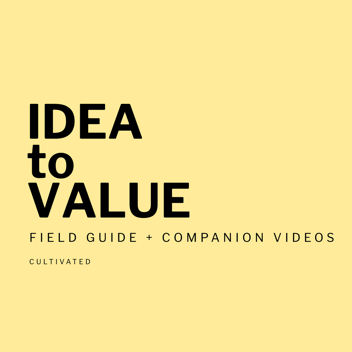 Idea to Value System
