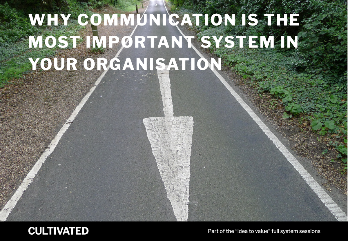 Why Communication Is the Most Important System in Your Organisation