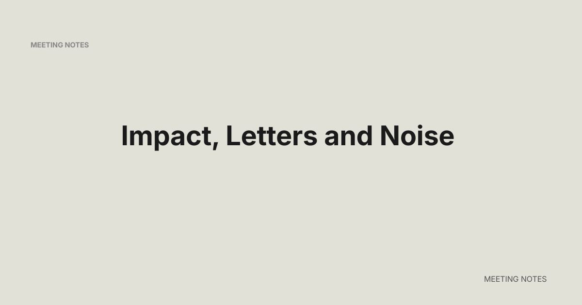 A banner with the words overlaid - Impact, Letters and Noise - Meeting Notes