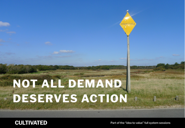 A photo of a signpost with the words overlaid - Not All Demand Deserves Action