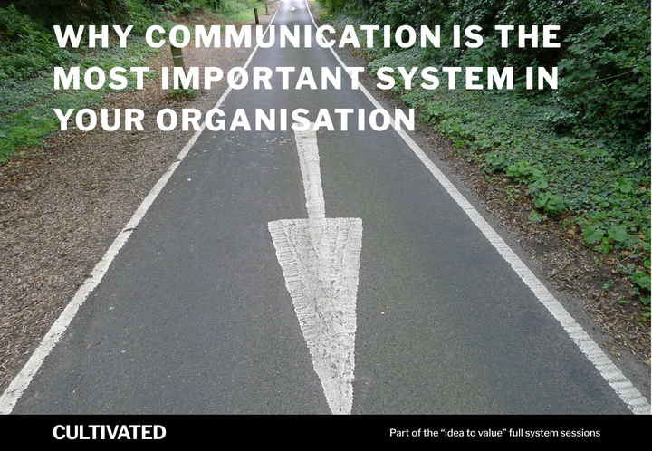 A photo of an arrow on a road with the words overlaid - Why Communication Is the Most Important System in Your Organisation