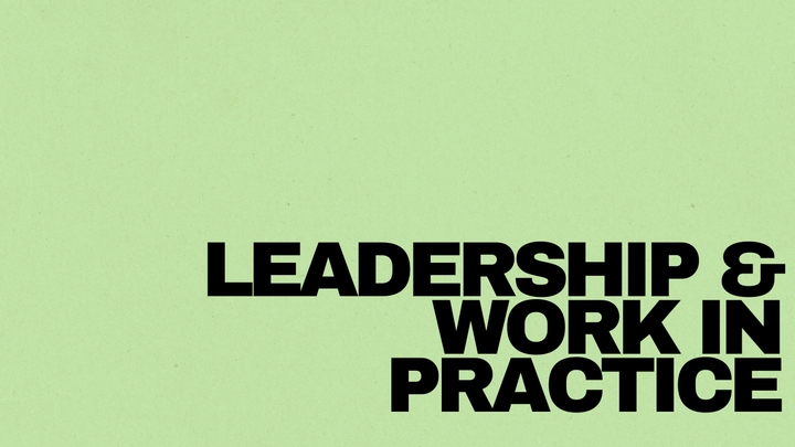Leadership and Work in Practice