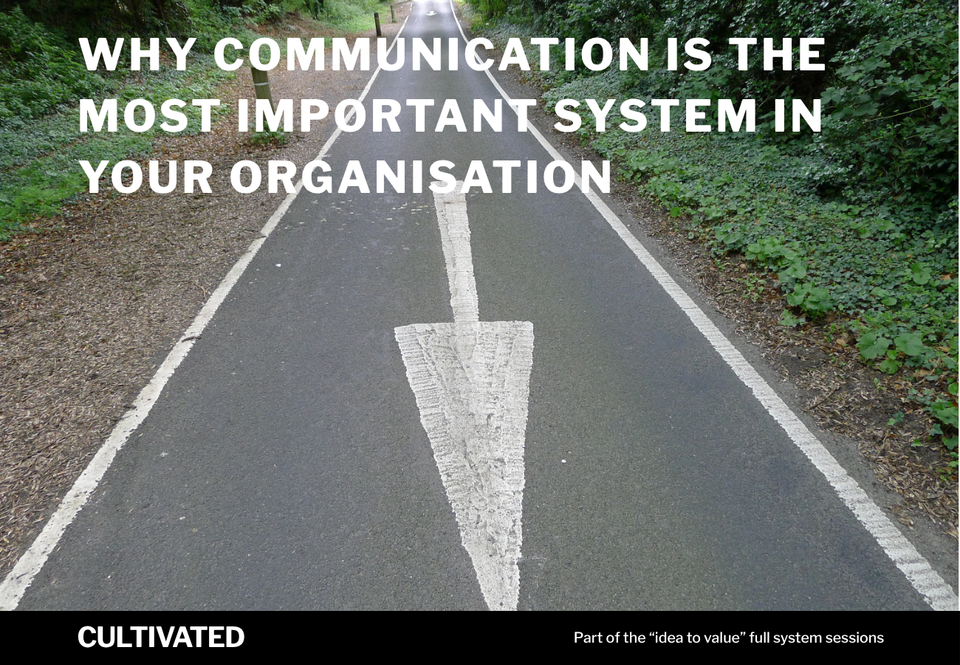 A photo of an arrow on a road with the words overlaid - Why Communication Is the Most Important System in Your Organisation