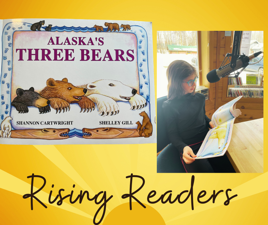 Rising Readers - April 8th, 2023, Alaska's Three Bears, read by Robin Cook
