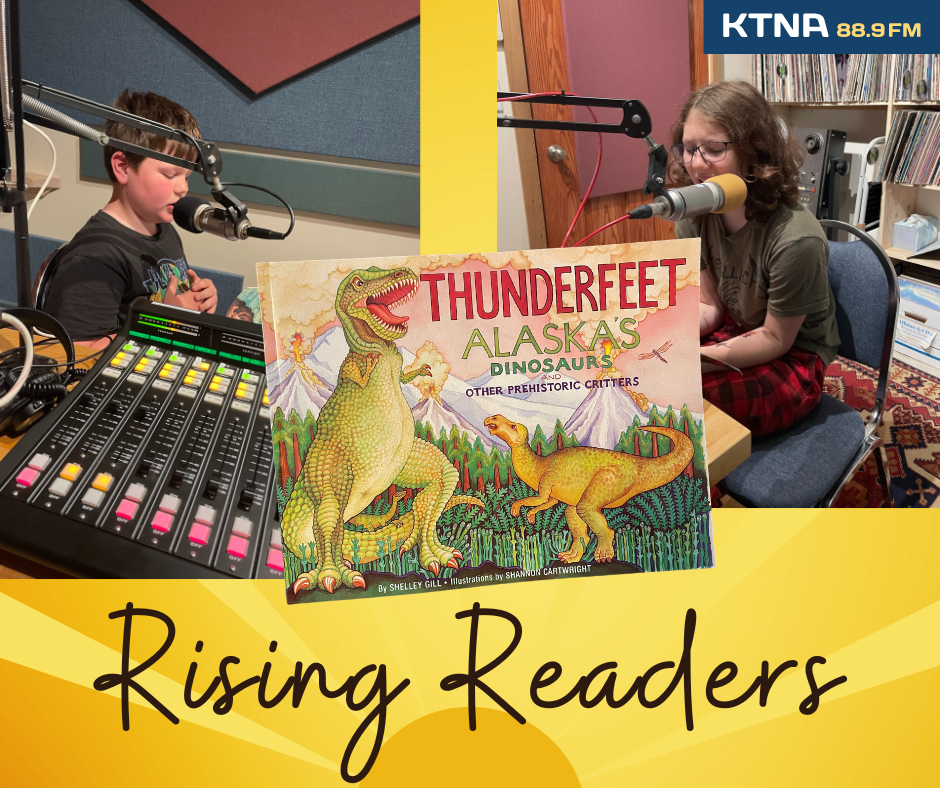 Rising Readers - July 8th, 2023, THUNDERFEET Alaska's Dinosaurs and Other Prehistoric Critters - Read by Orrick and Ilana Kalke