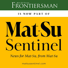 Mat-Su Sentinel Purchases the Frontiersman Newspaper