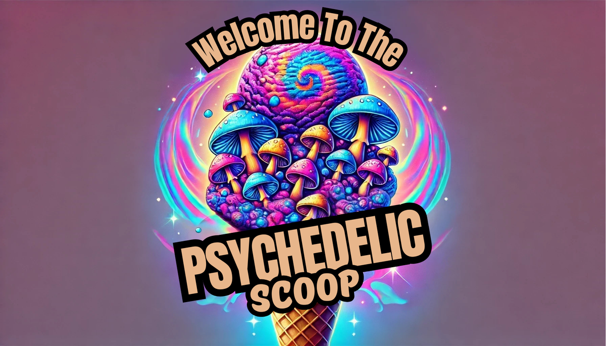 Welcome To The Psychedelic Scoop