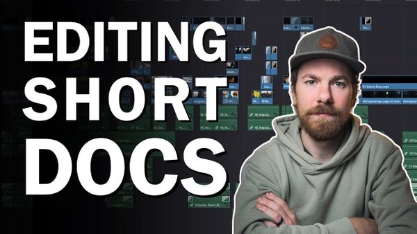 Six Principles for Editing a 10-Minute Documentary That Actually Works